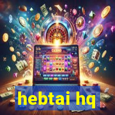 hebtai hq